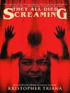 They All Died Screaming